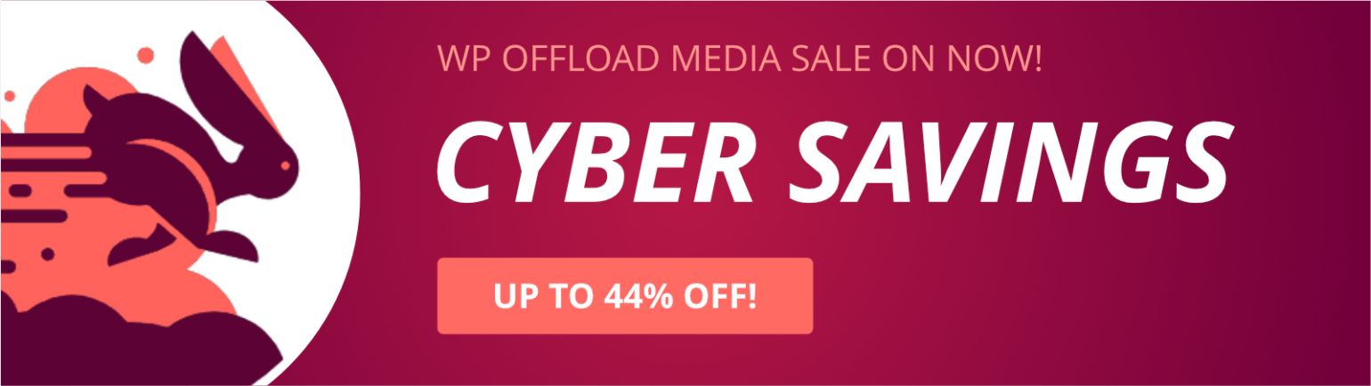 WP Offload Media 2023 Cyber Sale Banner.